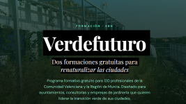 Verdefuturo: Formaciones gratuitas para renaturalizar las ciudades